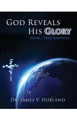 God Reveals His Glory [Doxa - True Identity]
