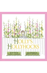 Holly's Hollyhocks
