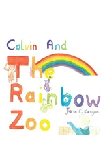 Calvin and the Rainbow Zoo