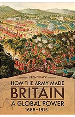 How the Army Made Britain a Global Power
