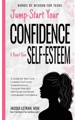 Jump-Start Your Confidence and Boost Your Self-Esteem