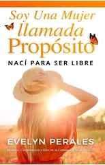Soy una mujer llamada proposito