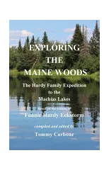 Exploring the Maine Woods - The Hardy Family Expedition to the Machias Lakes