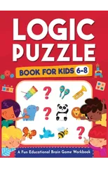 Logic Puzzles for Kids Ages 6-8