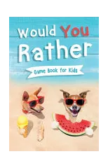 Would You Rather Book for Kids