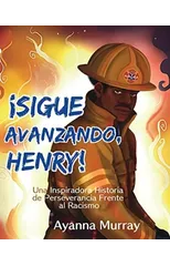 ¡Sigue Avanzando, Henry!