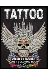 Tattoo Adult Color by Number Coloring Book