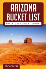 ﻿Arizona Bucket List Adventure Guide & Journal