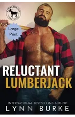 Reluctant Lumberjack Large Print