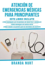 Atencion de Emergencias Medicas Para Principiantes
