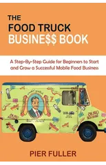 The Food Truck Business Book
