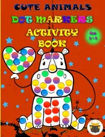 Cute Animals Dot Markers Activity Book