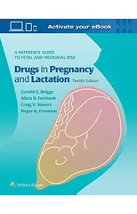 Briggs Drugs in Pregnancy and Lactation
