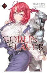 Goblin Slayer, Vol. 12 (light novel)