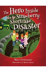 The Hero Inside aka The Strawberry Shortcake Disaster