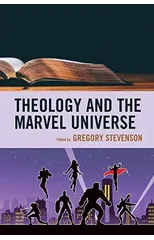 Theology and the Marvel Universe