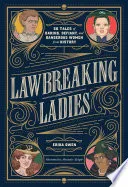 Lawbreaking Ladies