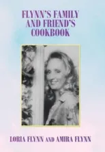 Flynn's Family and Friend's Cookbook
