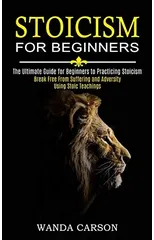 Stoicism for Beginners