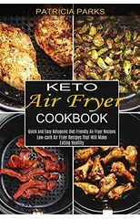 Keto Air Fryer Cookbook