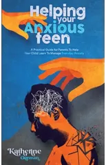 Helping Your Anxious Teen