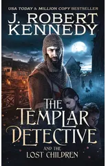 The Templar Detective and the Lost Children