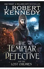 The Templar Detective and the Lost Children