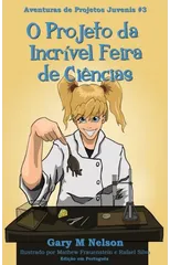 O Projeto da Incrivel Feira de Ciencias