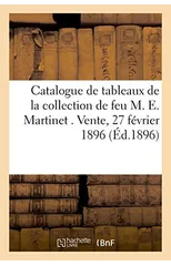 Catalogue de Tableaux Anciens Et Modernes, Aquarelles Et Dessins, Tableau Peint Par Rembrandt