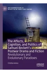 The Affects, Cognition, and Politics of Samuel Beckett's Postwar Drama and Fiction