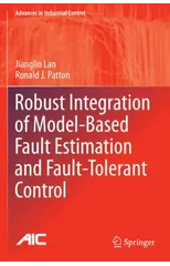 Robust Integration of Model-Based Fault Estimation and Fault-Tolerant Control