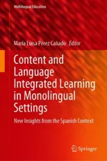 Content and Language Integrated Learning in Monolingual Settings