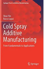 Cold Spray Additive Manufacturing
