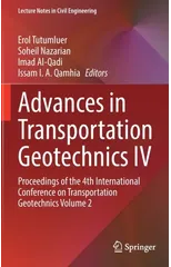 Advances in Transportation Geotechnics IV