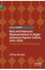 Nazi and Holocaust Representations in Anglo-American Popular Culture, 1945–2020