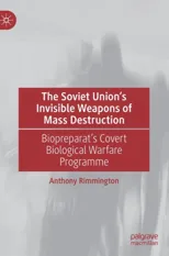 The Soviet Union's Invisible Weapons of Mass Destruction
