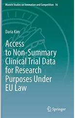 Access to Non-Summary Clinical Trial Data for Research Purposes Under EU Law
