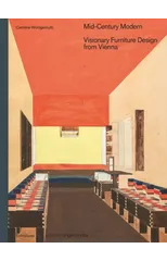 Mid-Century Modern – Visionary Furniture Design from Vienna