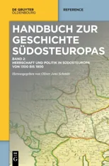 Herrschaft Und Politik in Sudosteuropa Von 1300 Bis 1800