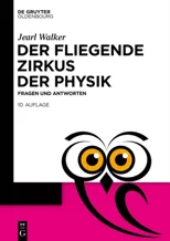 Der fliegende Zirkus der Physik (10. Auflage)