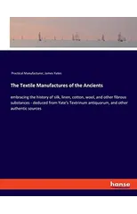 The Textile Manufactures of the Ancients