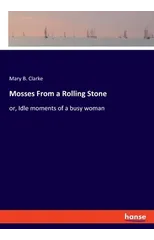 Mosses From a Rolling Stone