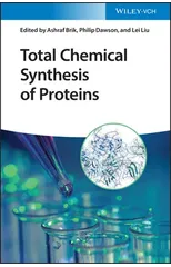 Total Chemical Synthesis of Proteins