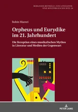 Orpheus und Eurydike im 21. Jahrhundert