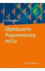 Objektbasierte Programmierung mit Go