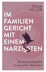 Im Familiengericht mit einem Narzissten