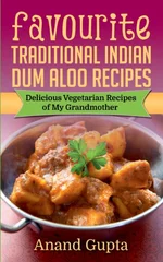 Favourite Traditional Indian Dum Aloo Recipes