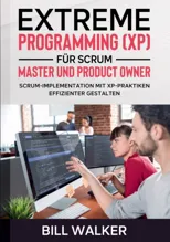Extreme Programming (XP) fur Scrum- Master und Product Owner