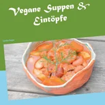 Vegane Suppen & Eintopfe