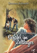 Gefahr im Zeltlager